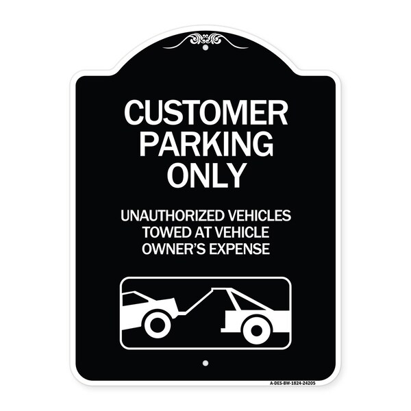 Customer Parking Unauthorized Vehicles Towed Owner Expense Alum Sign, 18" L, 24" H, BW-1824-24205